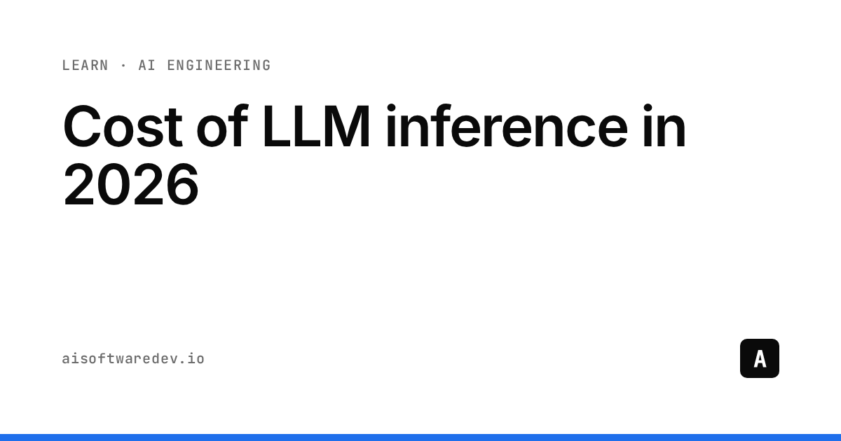 Cost of LLM Inference 2026 — Pricing Tables & Optimization